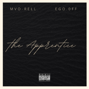 Ego.0ff & Mvo Rell - the Apprentice